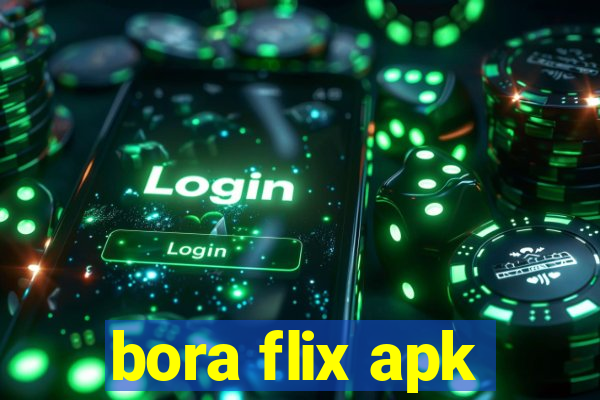 bora flix apk